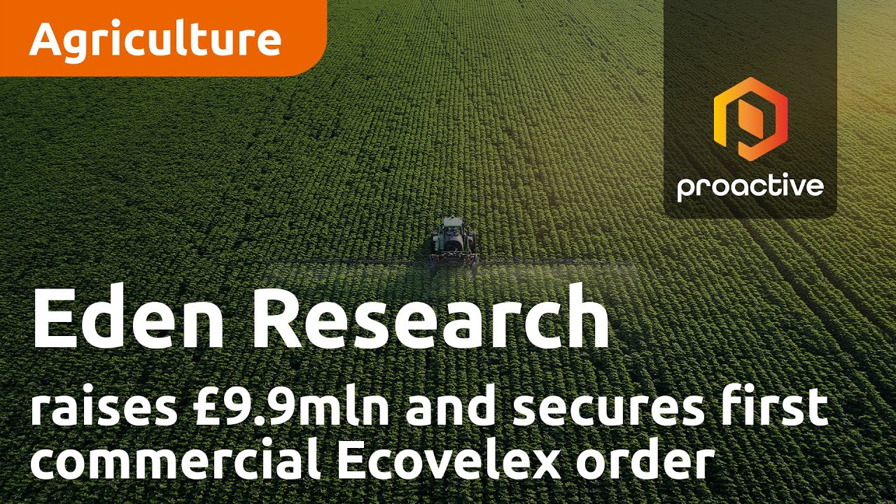 Eden Research raises £9.9mln and secures first commercial Ecovelex order