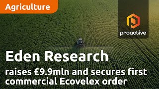 eden-research-raises-9-9mln-and-secures-first-commercial-ecovelex-order