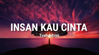 Download lagu Insan Kau Cinta - Tuah Adzmi (Lyrics) mp3
