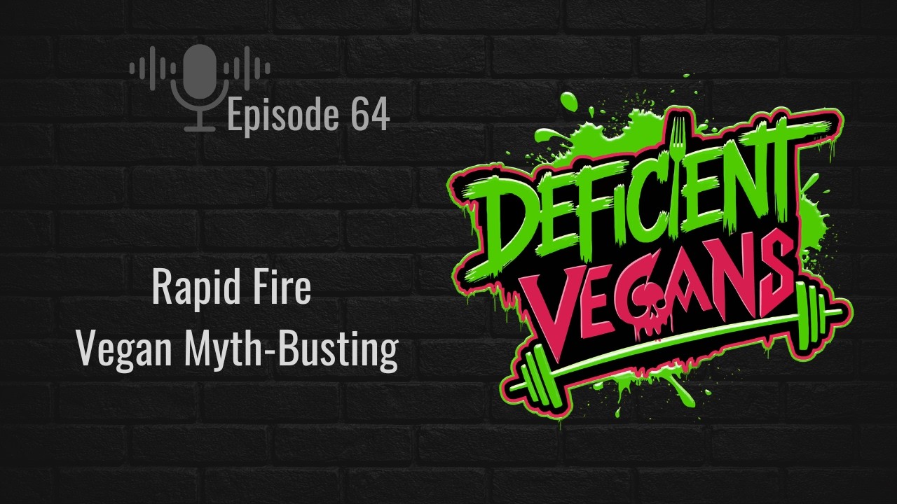 Rapid Fire Vegan Myth-busting
