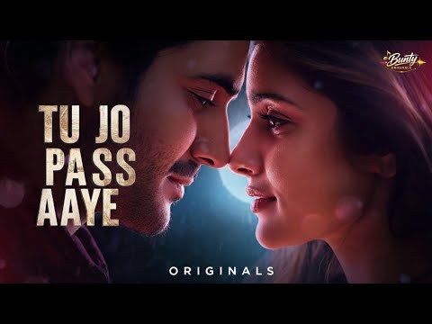 Tu Jo Paas Aaye | Heart Touching Romantic Song | Bunty Originals | New Hindi Song 2026