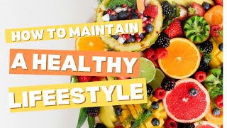 How to Maintain a Healthy Lifestyle (BUSY SCHEDULE)