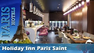 Holiday Inn Paris Saint Germain des Prés - Paris Hotels, France