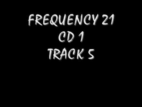 FREQUENCY 21 CD 1 TRACK 5