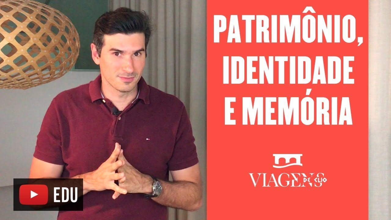 Patrimônio, Identidade e Memória | Viagens de Clio por Pedro Ivo