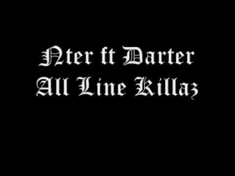 All Line Killaz - NTER ft Darter