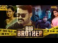 BIG BROTHER New Released South Hindi Dubbed Blockbuster Movie Mohanlal Action Movie
