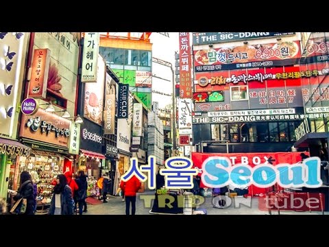 Trip on tube : South Korea trip (한국) Episode 1 - Seoul ( 서울) 50fps