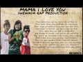 Mama I Love You - Dhewada Rap Production ...