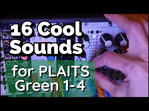 16 Recipes for Mutable Instruments Plaits GREEN modes 1-4 - VOL 3 Eurorack beginner Sound Design