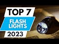 Top 7 Best Flashlights 2023