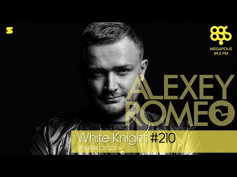 Alexey Romeo - White Knight 210 - 14 April 2022