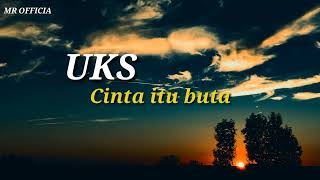 Download lagu Uks _ Cinta Itu Buta ( Lirik dan Cover) mp3 Download lagu Uks _ Cinta Itu Buta ( Lirik dan Cover) mp3