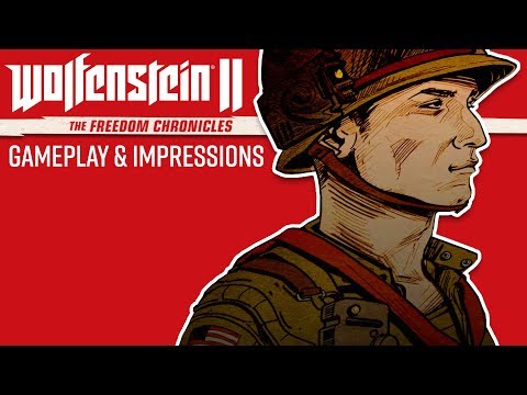 Wolfenstein 2: The Freedom Chronicles Part 3 | The Deeds of Captain Wilkins Gameplay & Impressions