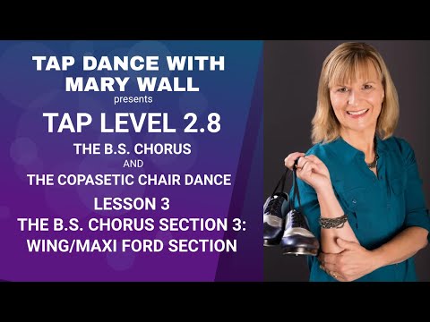 How to Tap Dance Level 2.8 Lesson 3: B.S. Chorus Wing/Maxi Ford Section