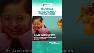 Jangan Disepelakan, Pendengaran Mulai Terganggu Segera Diatasi, Ini Kata Dokter Arne