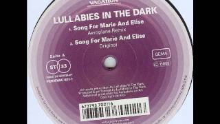 Lullabies In The Dark - Song For Marie & Elise (Aeroplane remix)