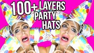 100 Layers of Birthday Party Hats!!! (not recommended)