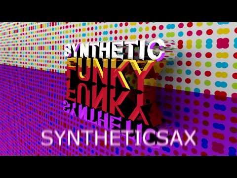 "Synthetic Funky" - Syntheticsax (Funky house)