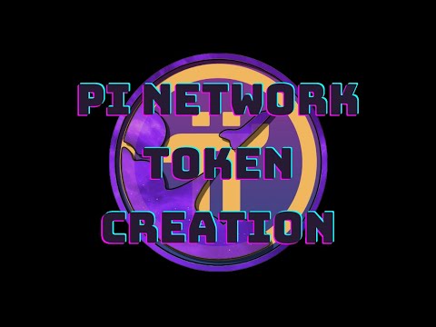 Pi Network - Token Creation