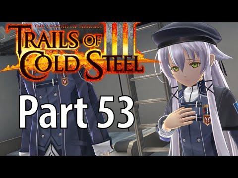 The Legend of Heroes Trails Of Cold Steel 3 Walkthrough Part 53 [PS4, PC]