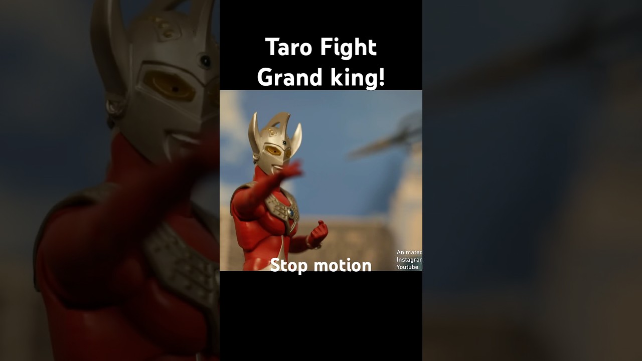 Ultraman Taro VS Grand king! #stopmotion #animation #fight #kaiju