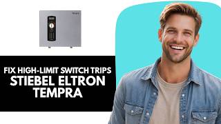 Why Does My Stiebel Eltron Tempra High-Limit Switch Keep Tripping 