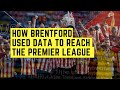 How Brentford FC used data to reach the English Premier League
