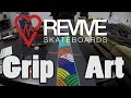 Revive Skateboards Custom Grip Art! 