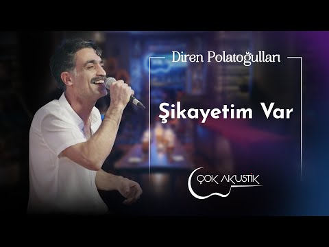 Diren Polatoğulları - Şikayetim Var