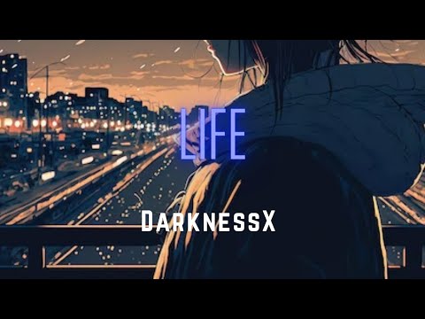 DarknessX - LIFE (Official Audio￼)