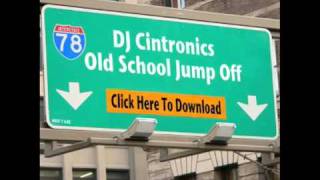 DJ Cintronics Old School Jump Off Clip.mov