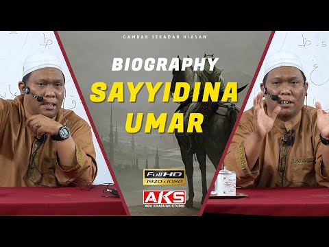 Biography Sayyidina Umar R.A | Ustaz Auni Mohamed