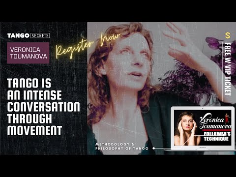 Ultimate Tango Wisdom presents Veronica Toumanova - Tango is a conversation through movement