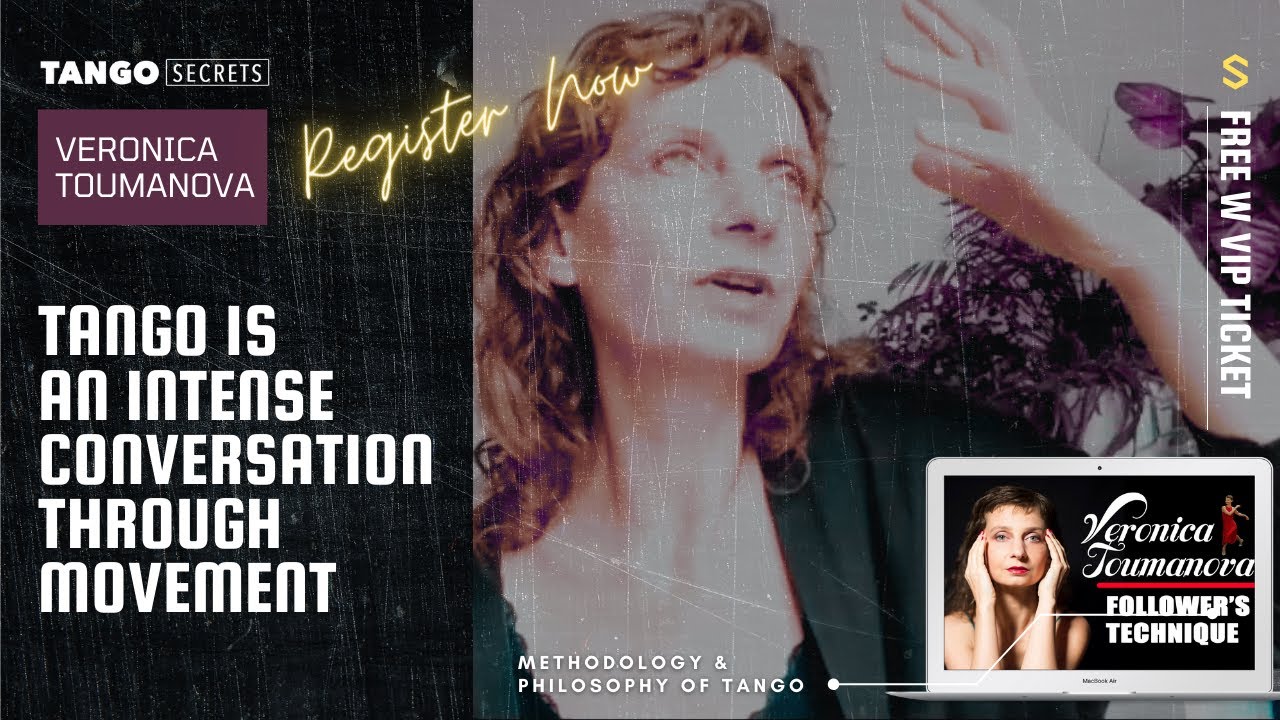 Ultimate Tango Wisdom presents Veronica Toumanova - Tango is a conversation through movement