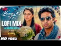 Baaton Ko Teri Lofi Mix Arijit Singh Himesh Reshammiya Abhishek Bachchan DJ Gaurav VDJ Fly