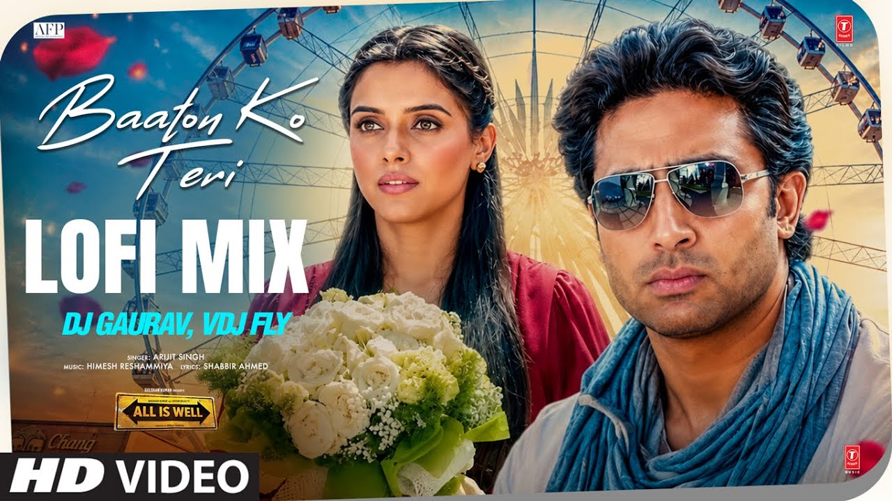 Baaton Ko Teri (Lofi Mix): Arijit Singh | Himesh Reshammiya | Abhishek Bachchan | DJ Gaurav, VDJ Fly