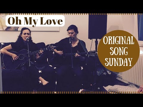 Oh My Love - original song