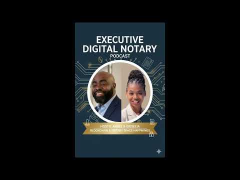 Certifying Trust in a Digital Age | The Executive Digital Notary Podcast