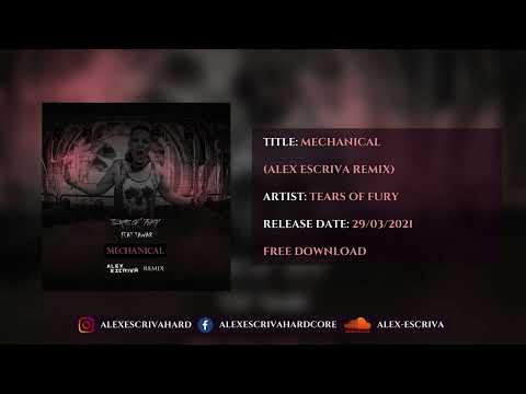 Tears Of Fury feat Tawar - Mechanical (Alex Escriva Remix) (FREE DOWNLOAD)