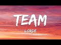 Lorde Team (Lyrics)