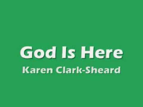 Karen Clark - God Is Here