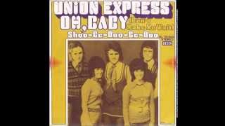 Union Express - Oh Baby (Don't Make Me Wait) (1972)