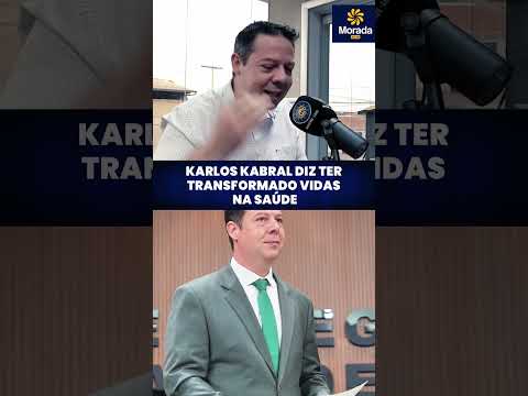 Karlos Kabral destaca entregas na saúde e diz ter transformado a vida de milhares de goianos