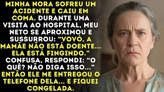 Minha nora estava em coma, mas meu neto sussurrou: “Vovó, a mamãe só está fingindo.”