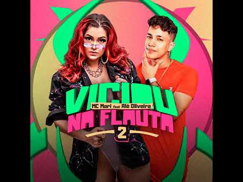 VICIOU NA FLAUTA - MC Mari feat. Alê Oliveira [Áuido Oficial] {EuAnaMaria Oficial}