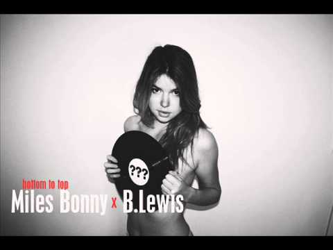 Miles Bonny x B.Lewis - Bottom To Top