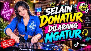 Download lagu DJ SELAIN DONATUR DILARANG NGATUR 🔥 REMIX VIRAL TIKTOK 2026 mp3