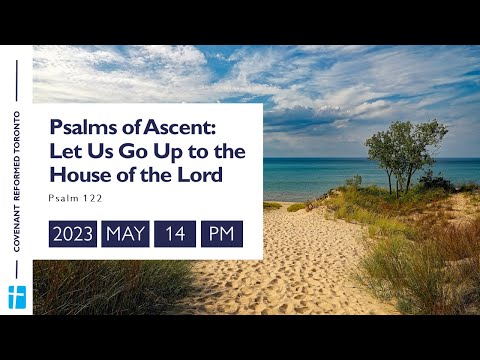 Psalm 122 "Let Us Go Up to the House of the Lord"