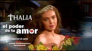 THALIA - El Poder de tu Amor, Especial de Natal by @renaron